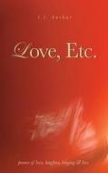Love, Etc.: Poems of Love, Laughter, Longing & Loss di L. L. Barkat edito da T. S. Poetry Press