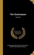 The Chautauquan; Volume 54 di Chautauqua Institution edito da WENTWORTH PR