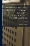 College of Arts and Sciences Entrance Bulletin - Undergraduate Course Catalog; 1949-1950 edito da LIGHTNING SOURCE INC