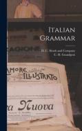 Italian Grammar di C. H. Grandgent edito da LEGARE STREET PR