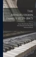 The Mendelssohn Family (1729-1847) di Sebastian Hensel, Felix Mendelssohn-Bartholdy edito da LEGARE STREET PR