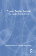 Prenatal Bonding Analysis di Gyoergy Hidas, Jeno Raffai, Judit Vollner edito da Taylor & Francis Ltd