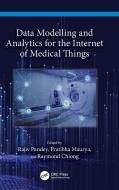 Data Modelling And Analytics For The Internet Of Medical Things edito da Taylor & Francis Ltd