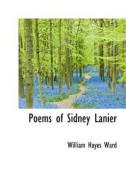Poems Of Sidney Lanier di William Hayes Ward edito da Bibliolife