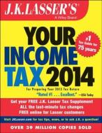 J. K. Lasser\'s Your Income Tax 2014 di J. K. Lasser Institute edito da John Wiley & Sons Inc
