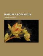 Manuale Botanicum di Lorenz Chrysanth edito da Rarebooksclub.com