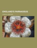 England\'s Parnassus di Charles Crawford edito da Theclassics.us