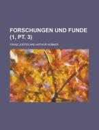 Forschungen Und Funde (1, Pt. 3 ) di New World Luminescence Dating and, Franz Jostes edito da Rarebooksclub.com