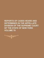 Reports of Cases Heard and Determined in the Appellate Division of the Supreme Court of the State of New York Volume 79 di Books Group edito da Rarebooksclub.com