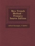 New French Method di Alfred Hennequin, F. Duffet edito da Nabu Press