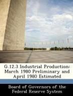 G.12.3 Industrial Production edito da Bibliogov