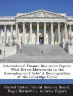 International Finance Discussion Papers di Regis Barnichon, Andrew Figura edito da Bibliogov