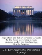 Regulation And Policy Matrices edito da Bibliogov