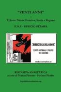 Venti anni -Volume primo di Marco Piraino, Stefano Fiorito edito da Lulu.com