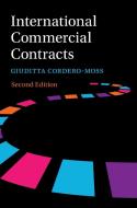 International Commercial Contracts: Contract Terms, Applicable Law and Arbitration di Giuditta Cordero-Moss edito da CAMBRIDGE