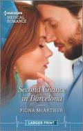 Second Chance in Barcelona di Fiona Mcarthur edito da HARLEQUIN SALES CORP