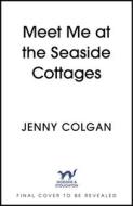 Meet Me at the Seaside Cottages Meet Me at the Seaside Cottages