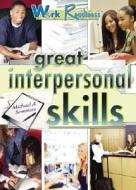 Great Interpersonal Skills di Michael A. Sommers edito da Rosen Publishing Group