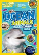 Ocean Animals Sticker Activity Book di National Geographic Kids edito da National Geographic Kids