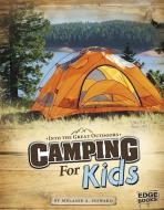 Camping for Kids di Melanie Ann Howard edito da CAPSTONE PR