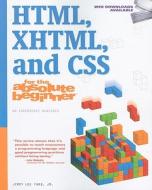 Html, Xhtml, And Css For The Absolute Beginner di Jerry Lee Ford edito da Cengage Learning, Inc