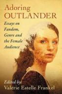 Adoring Outlander edito da McFarland