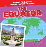 The Equator di Todd Bluthenthal edito da GARETH STEVENS INC