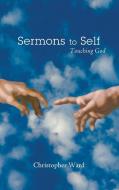 Sermons to Self di Christopher Ward edito da Resource Publications