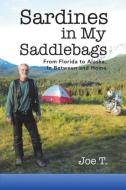 Sardines in My Saddlebags di Joe T. edito da Balboa Press