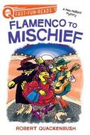 Flamenco to Mischief: A Miss Mallard Mystery di Robert Quackenbush edito da ALADDIN