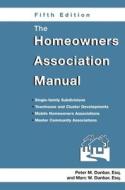 The Homeowners Association Manual di Marc W Dunbar edito da Rowman & Littlefield