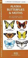 Alaska Butterflies & Moths: An Introduction to Familiar Species di James Kavanagh edito da Waterford Press