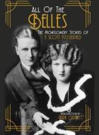 All of the Belles: The Montgomery Stories of F. Scott Fitzgerald di F. Scott Fitzgerald edito da NEWSOUTH BOOKS