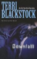 Downfall di Terri Blackstock edito da Christian Large Print