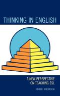 Thinking in English di John B. Muciaccia edito da Rowman & Littlefield Education
