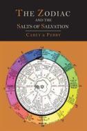 The Zodiac and the Salts of Salvation: Two Parts di George W. Carey edito da MARTINO FINE BOOKS