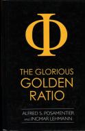 The Glorious Golden Ratio di Alfred S. Posamentier, Ingmar Lehmann edito da Prometheus Books