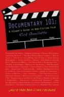 Documentary 101 di Rick Ouellette edito da Booklocker.com