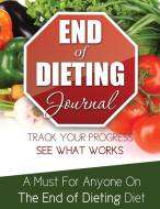 End of Dieting Journal di Speedy Publishing Llc edito da Speedy Publishing LLC
