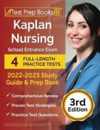 Kaplan Nursing School Entrance Exam 2022-2023 Study Guide di Rueda Joshua Rueda edito da Windham Press