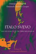 Italo Svevo and his Legacy for the Third Millennium di Giuseppe Stellardi edito da Troubador Publishing Ltd