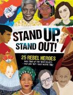 Stand Up, Stand Out di Kay Woodward edito da Welbeck Publishing Group