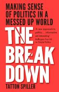 The Breakdown di Tatton Spiller edito da Elliott & Thompson Limited