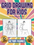 Easy drawing book for kids  (Grid drawing for kids - Action Figures) di James Manning edito da Best Activity Books for Kids