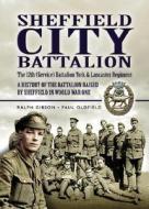 Sheffield City Battalion di Ralph Gibson, Paul Oldfield edito da Pen & Sword Books Ltd