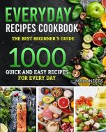 Everiday Recipes Cookbook di Max Anders edito da EMAKIM LTD