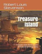 Treasure Island: Includes New Illustrations and Updated Biography di Robert Louis Stevenson edito da INDEPENDENTLY PUBLISHED