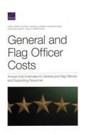 General Amp Flag Officer Costs di David Knapp, Michael Vasseur, Hannah Acheson-Field edito da Rand Corporation