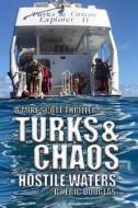 Turks and Chaos di Eric Douglas edito da Createspace Independent Publishing Platform