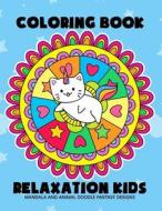 Coloring Book Relaxation Kids: Mandala and Animal Doodle Fantasy Design di Balloon Publishing edito da Createspace Independent Publishing Platform